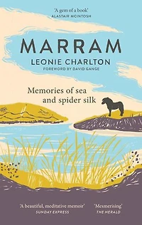 Marram: Memories Of Sea And Spider Silk