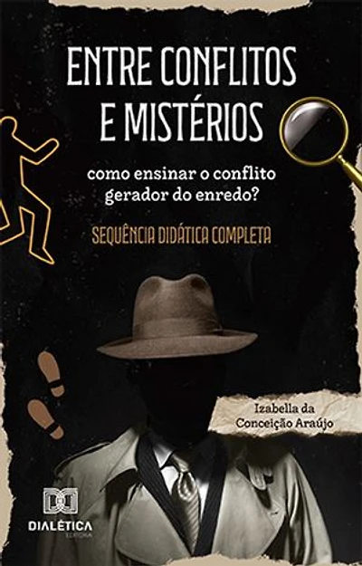 Entre conflitos e mistérios: como ensinar o conflito gerador do enredo? Sequência didática completa