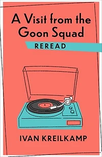 A Visit from the Goon Squad Reread