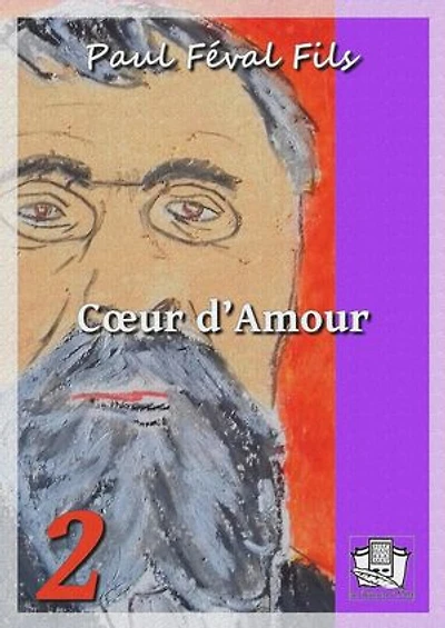 Coeur d'Amour: Tomes III et IV
