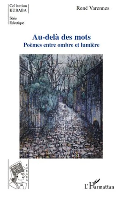 Au-delà des mots: Poèmes entre ombre et lumière
