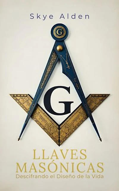 Llaves Masónicas: Descifrando el Diseño de la Vida