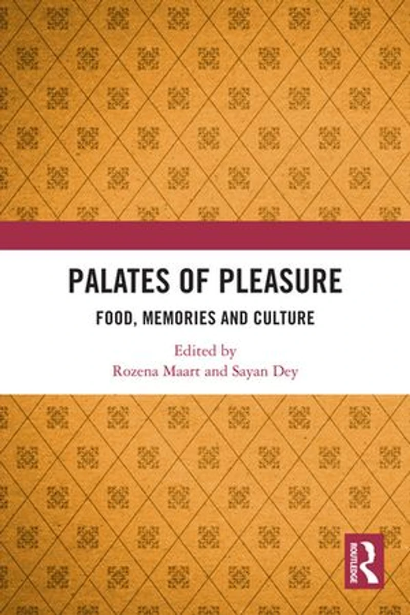 Palates of Pleasure: Food, Memories and Culture