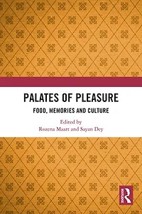 Palates of Pleasure: Food, Memories and Culture