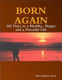 Born Again - 365 Days to a Healthy, Happy and a Peaceful Life