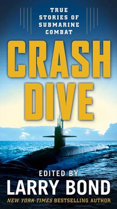 Crash Dive: True Stories of Submarine Combat