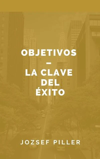 Objetivos - la clave del éxito