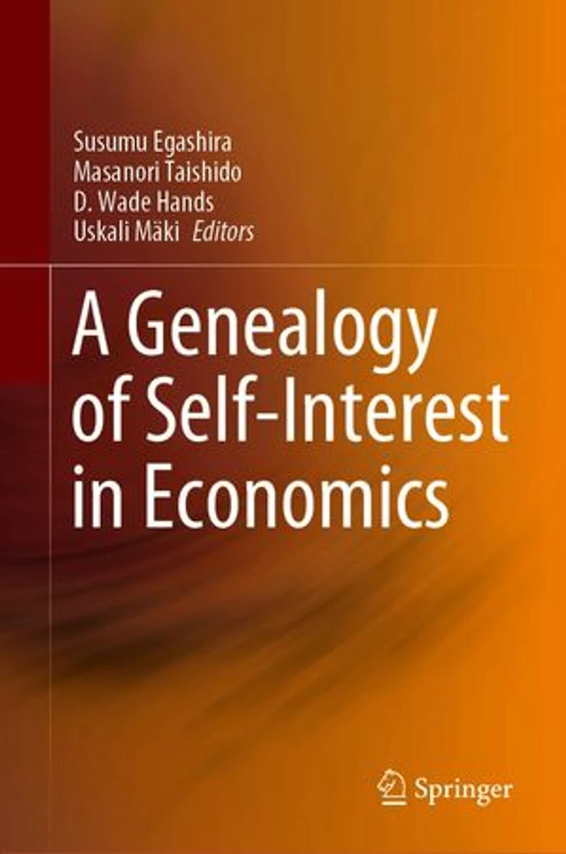 A Genealogy Of Self-interest Economics