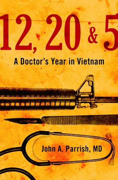 12, 20 & 5: A Doctor's Year in Vietnam