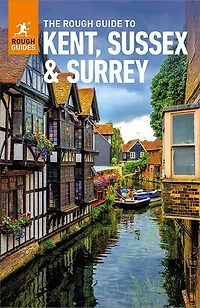 The Rough Guide to Kent, Sussex & Surrey: Travel with Free eBook