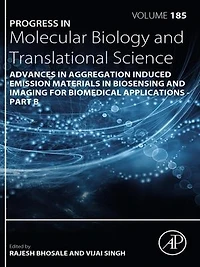 Advances Aggregation Induced Emission Materials Biosensing and Imaging for Biomedical Applications - Part B