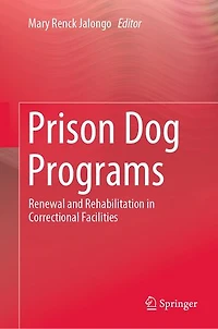 Prison Dog Programs: Renewal And Rehabilitation Correctional Facilities