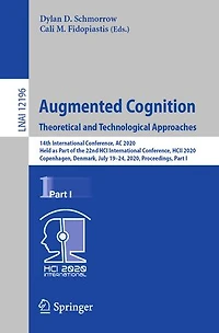 Augmented Cognition. Theoretical and Technological Approaches: 14th International Conference, AC 2020, Held as Part of the 22nd HCI HCII Copenhagen, Denmark, July 19-24, Proceedings, I
