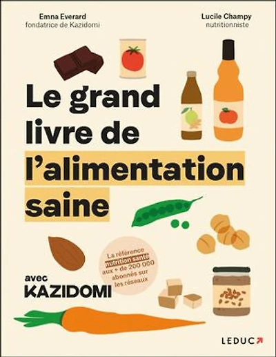 Le grand livre de l'alimentation saine avec Kazidomi
