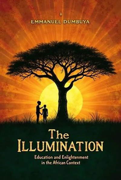 The Illumination: Education and Enlightenment in the African Context