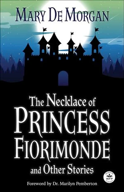 The Necklace of Princess Fiorimonde and Other Stories: Annotated Version