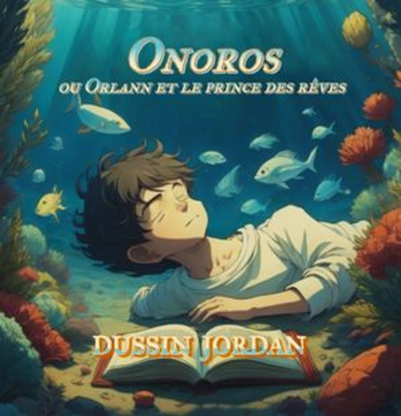 Onoros: ou Orlann et le prince des rêves