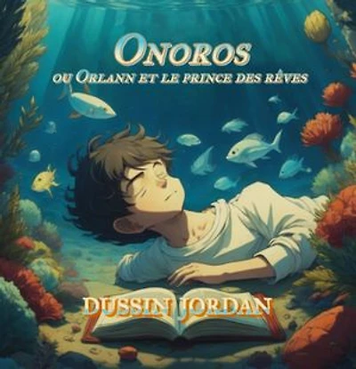 Onoros: ou Orlann et le prince des rêves
