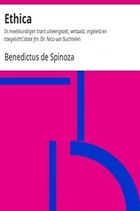 Ethica: In meetkundigen trant uiteengezet, vertaald, ingeleid en toegelicht door jhr. Dr. Nico van Suchtelen