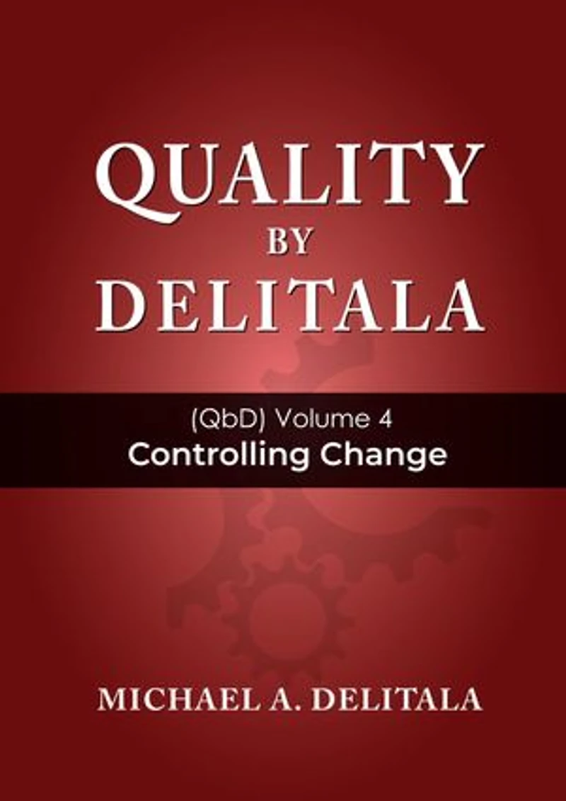 Controlling Change (Quality by Delitala (QbD))