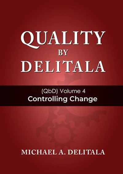 Controlling Change (Quality by Delitala (QbD))