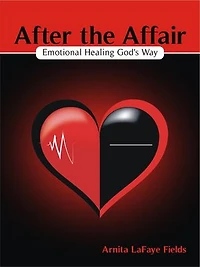 After The Affair, Emotional Healing God's Way