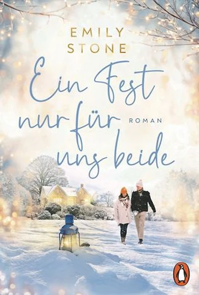 Ein Fest nur für uns beide: Roman - Die perfekte Weihnachtsromance für frostige Tage – warmherzig erzählt von der Bestsellerautorin