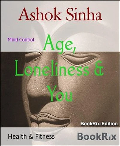 Age, Loneliness & You: Mind Control