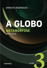 A Globo Vol 3 (Metamorfose): 1999 - 2025