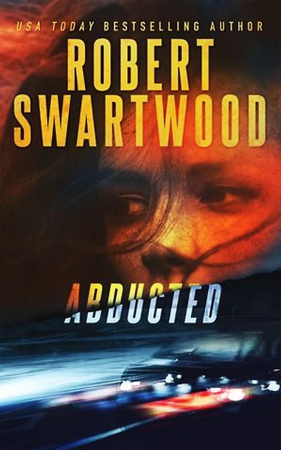 Abducted: A gripping psychological thriller with a shocking twist