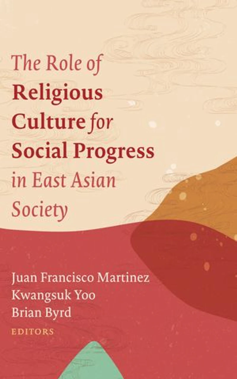 The Role of Religious Culture for Social Progress East Asian Society