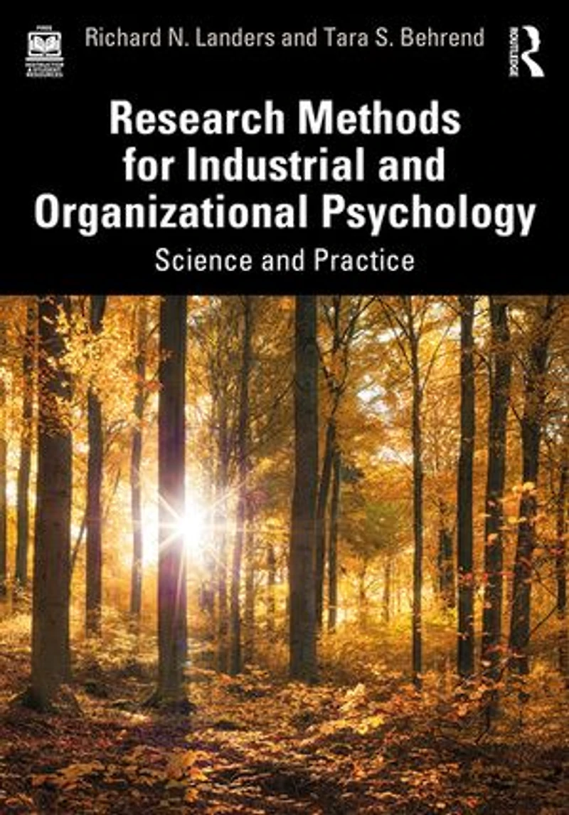 Research Methods for Industrial and Organizational Psychology: Science Practice