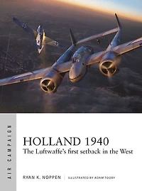 Holland 1940: The Luftwaffe's First Setback West
