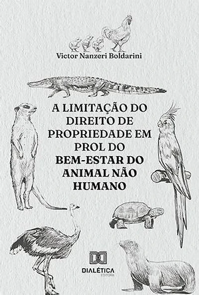 A limitação do direito de propriedade em prol do bem-estar do animal não humano