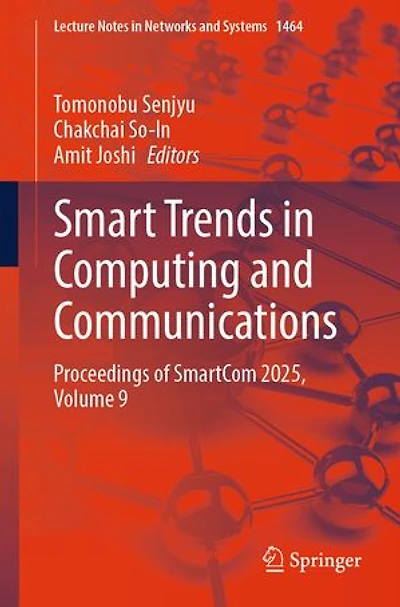 Smart Trends Computing and Communications: Proceedings of SmartCom 2025, Volume 9