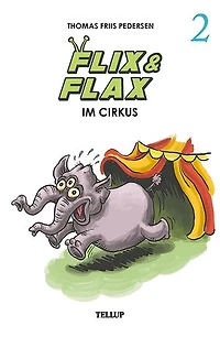 Flix & Flax im Cirkus