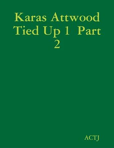 Karas Attwood Tied Up 1 Part 2
