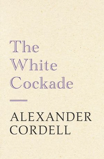 The White Cockade: John Regan Trilogy Book One