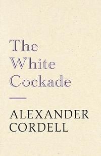 The White Cockade: John Regan Trilogy Book One