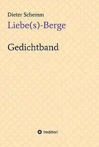 Liebe(s)-Berge: Gedichtband