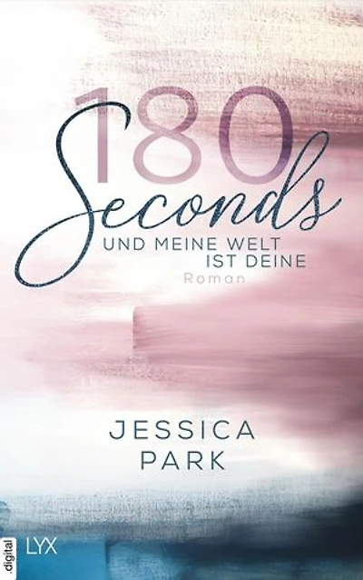 180 Seconds - Und meine Welt ist deine