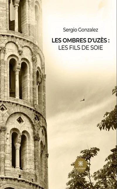 Les ombres d’Uzès : Les fils de Soie