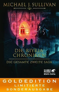 Die Riyria-Chroniken - Die gesamte Saga: GOLDEDITION – Limitierte Sonderausgabe
