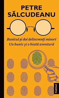 Bunicul si doi delincventi minori. Un bunic si o biata aventura