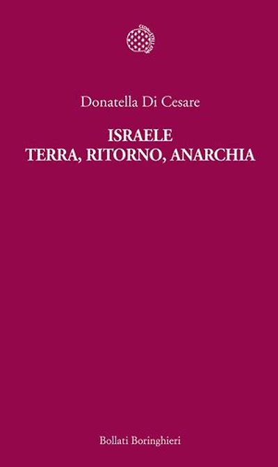 Israele. Terra, ritorno, anarchia
