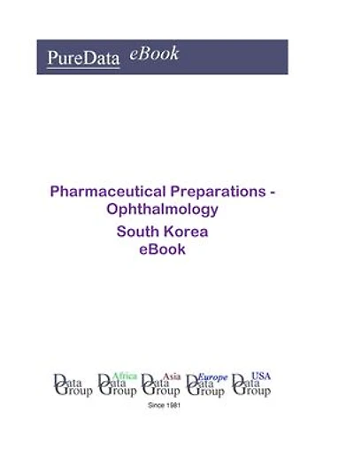 Pharmaceutical Preparations - Ophthalmology in South Korea: Market Sales