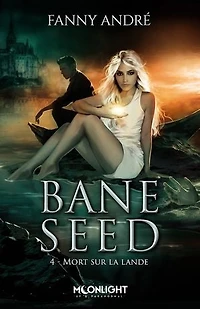 Mort sur la lande: Bane Seed, T4