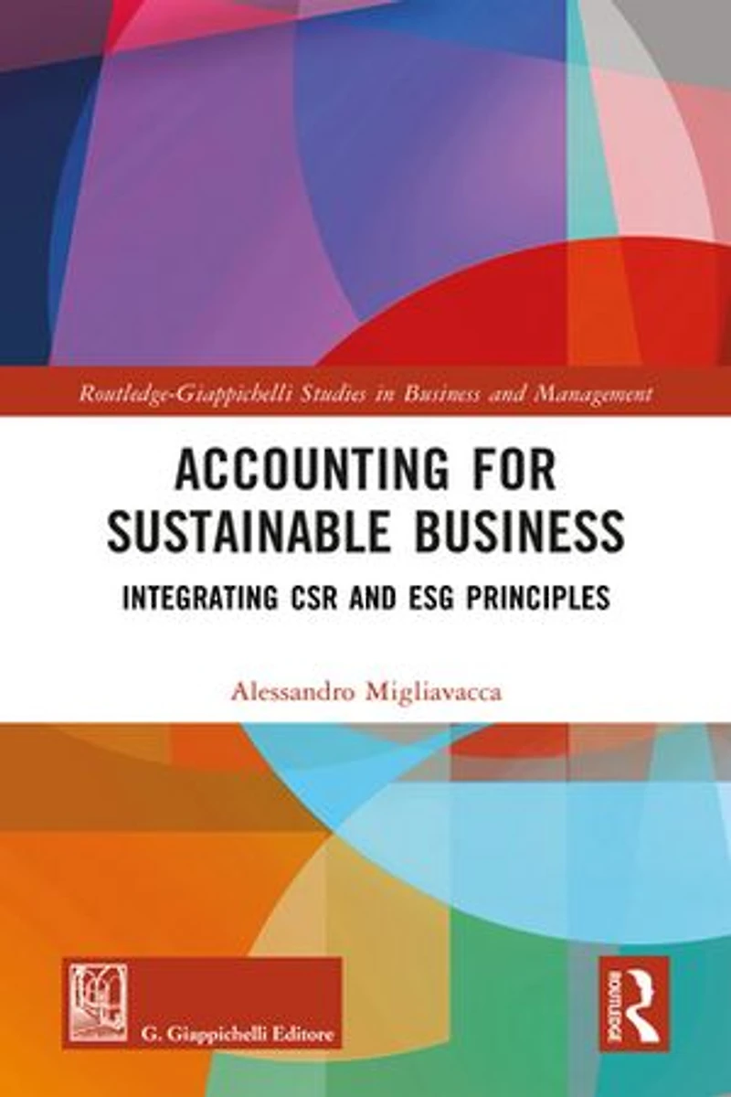 Accounting for Sustainable Business: Integrating CSR and ESG Principles