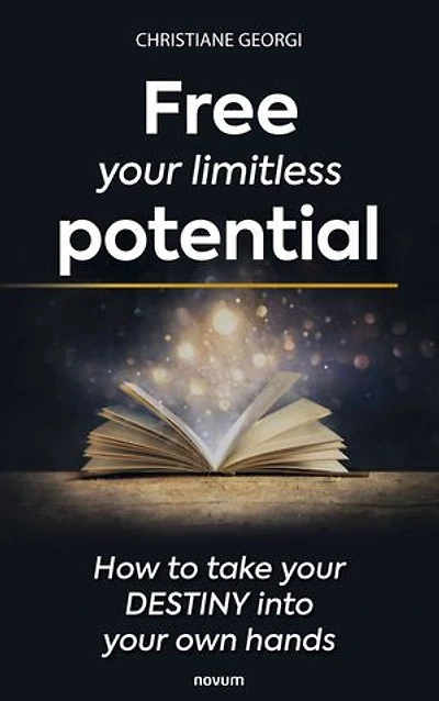 Free your limitless potential: How to take destiny into own hands