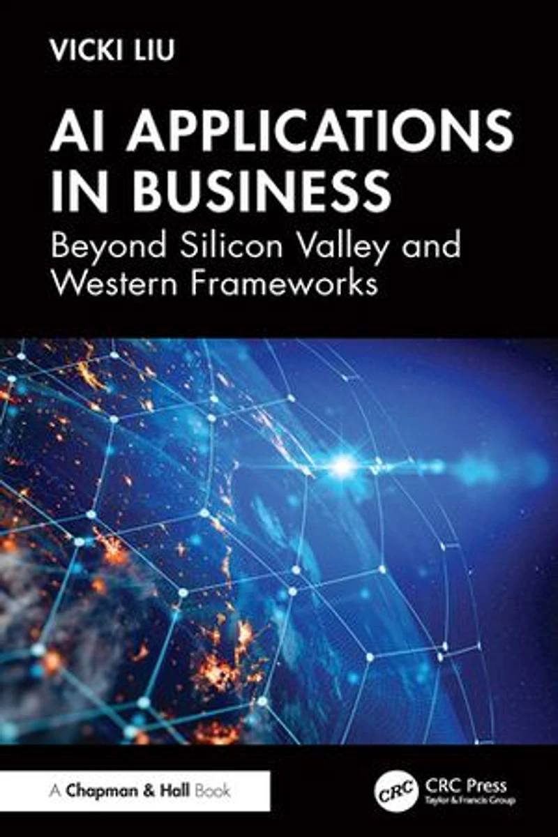 AI Applications Business: Beyond Silicon Valley and Western Frameworks